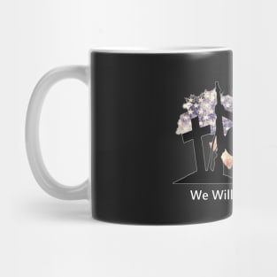 We Will Never Forget Mug